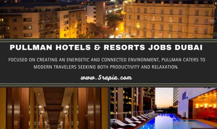 Pullman Hotels & Resorts Jobs Dubai